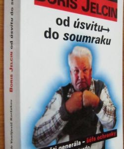 Boris Jelcin od úsvitu do soumraku