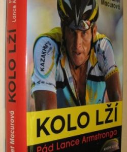 Kolo lží - pád Lance Armstronga