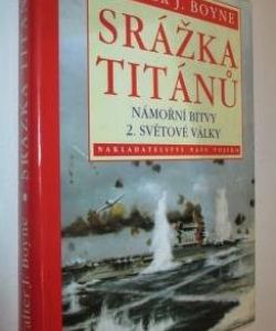 Srážka titánů- námořní bitvy 2. světové války