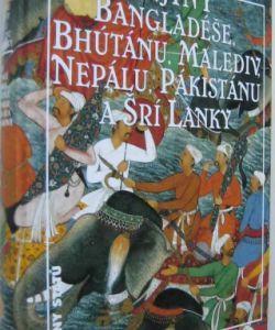 Dějiny Bangladéše, Bhútánu,Malediv, Nepálu, Pakistánu a Šrí Lanky