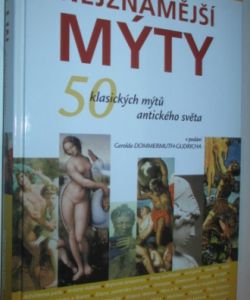 Nejznámější mýty- 50 klasických mýtů antického světa