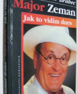 Major Zeman - Jak to vidím dnes