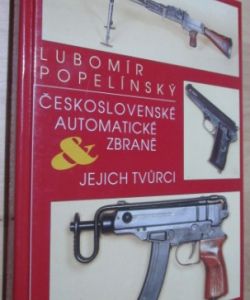 Československé automatické zbraně & jejich tvůrci