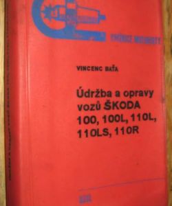 Údržba a opravy vozů Škoda 100,100L, 110L, 110LS, 110R