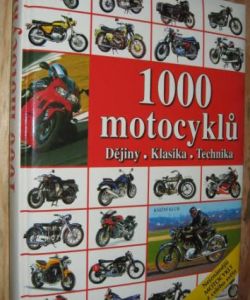 1000 motocyklů - dějiny, klasika, technika
