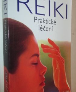 Reiki- Praktické léčení