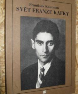 Svět Franze Kafky