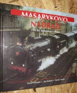 Masarykovo nádraží - 150 let železnice v Praze