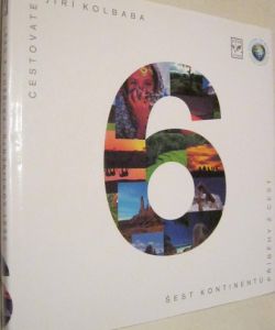 Šest kontinentů - příběhy z cest