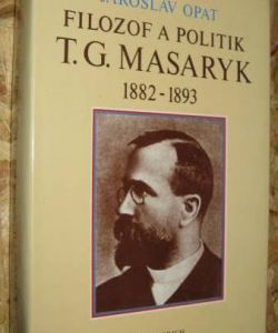 Filozof a politik T.G. Masaryk 1882 - 1893