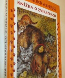Má nekrásnější kniha o zvířátkách