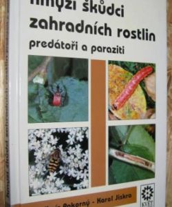 Hmyzí škůdci zahradních rostlin - predátoři a paraziti