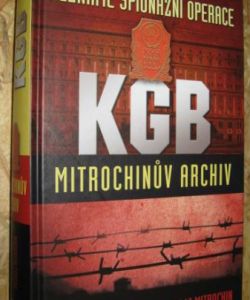 Mitrochinův archiv - neznámé špionážní operace KGB
