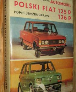 Automobil Polski Fiat 125p, 126p - popis, údržba, opravy