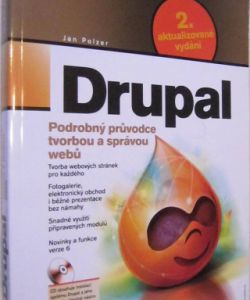 Drupal - Podrobný průvodce tvorbou a správou webů