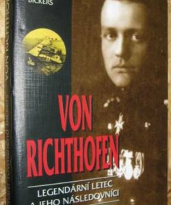 Von Richthofen - legendární letec a jeho následovníci