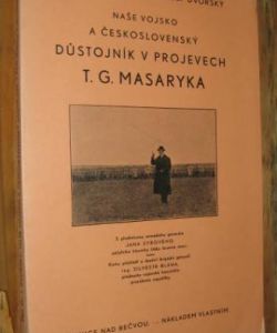 Naše vojsko a Československý důstojník v projevech T.G. Masaryka