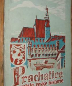 Prachatice - město české historie