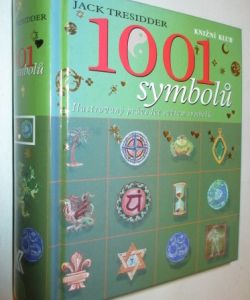 1001 symbolů - ilustrovaný průvodce světem symbolů