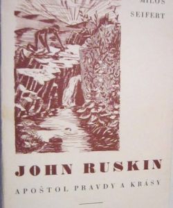 John Ruskin - Apoštol pravdy a krásy