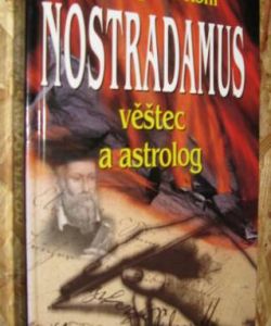 Nostradamus - věštec a astrolog