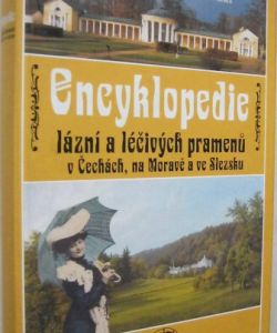 Encyklopedie lázní a léčivých pramenů v Čechách, na Moravě a ve Slezsku