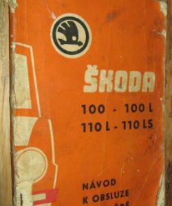 Škoda 100 - 100L - 110L - 110LS - návod k obsluze a údržbě