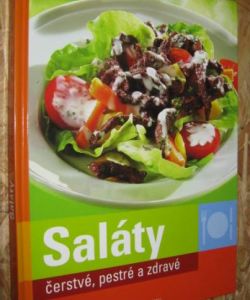 Saláty - čerstvé, pestré a zdravé