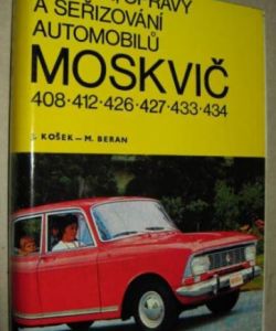 Údržba a seřizování automobilů Moskvič 408, 412, 426, 427, 433, 434