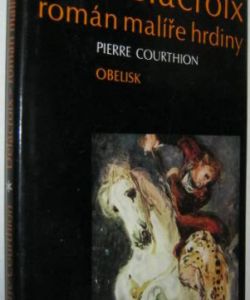 Delacroix román malíře hrdiny