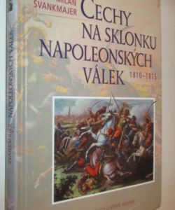 Čechy na sklonku napoleonských válek 1810- 1815