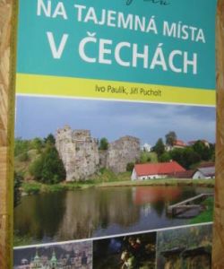 77 výletů na tajemná místa v Čechách