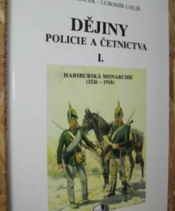 Dějiny policie a četnictva I. - Habsburská monarchie 1526-1918