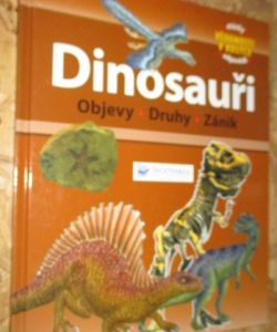 Dinosauři - objevy, druhy, zánik