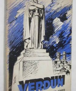 Verdun - Illustrierte führer durch die schlachtfelder 1914-1918